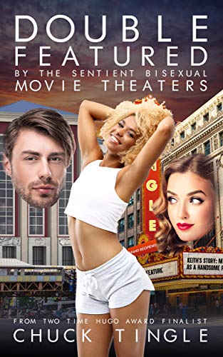 Double Featured By The Sentient Bisexual Movie Theaters book cover