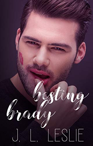 Besting Brady (By: J.L. Leslie) cover