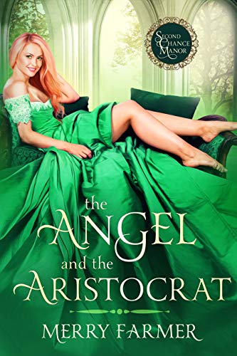 The Angel and the Aristocrat (By: Merry Farmer) cover