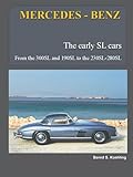 MERCEDES-BENZ The early SL cars: W121, W198, W113