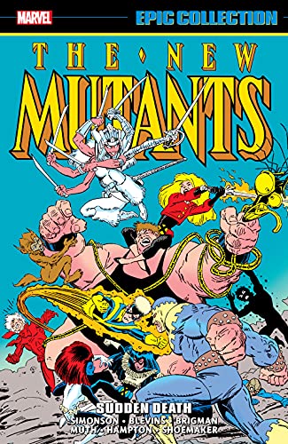 New Mutants Epic Collection: Sudden Death (New Mutants (1983...