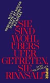 »Sie sind wohl übers Ufer getreten, Sie Rinnsal!«: Wenn berühmte Künstler hassen, lieben und lästern (German Edition)