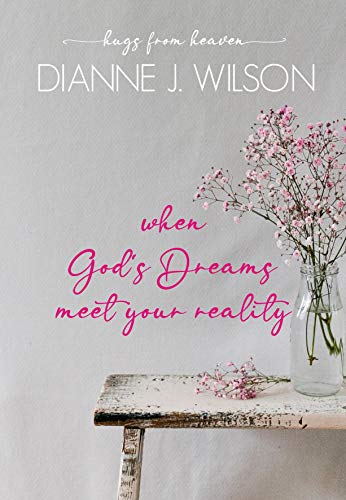 When God's Dreams Meet Your Reality: It Might Get Messy, That's Okay book cover