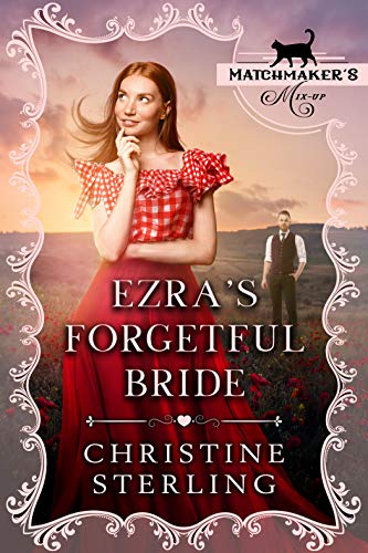 Ezra's Forgetful Bride (By: Christine Sterling) cover