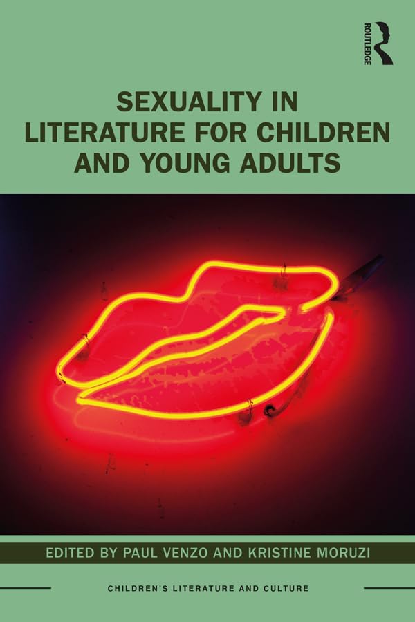Sexuality in Literature for Children and Young Adults (By: Kristine Moruzi,Paul Venzo) cover