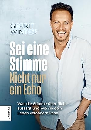 Die eigene Stimme: Wie Sie Ihre Persönlichkeit entfalten können Jörg E. W. W. Schmitt