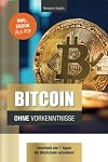 Bitcoin ohne Vorkenntnisse: Innerhalb von 7 Tagen die Blockchain verstehen (Ohne Vorkenntnisse zum Ingenieur) (German Edition)