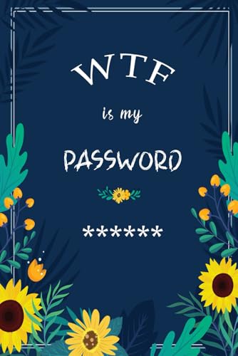 WTF is My Password: Password Book, Password Log Book and Internet Password Organizer, Alphabetical Password Book