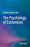 The Psychology of Extremism
