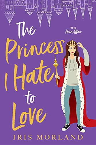 The Princess I Hate to Love book cover