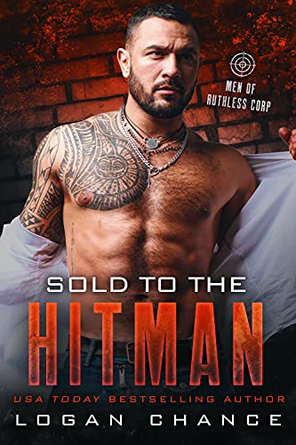 Sold To The Hitman (By: Logan Chance) cover