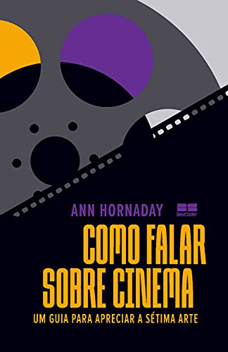 Como falar sobre cinema: Um guia para apreciar a sétima arte