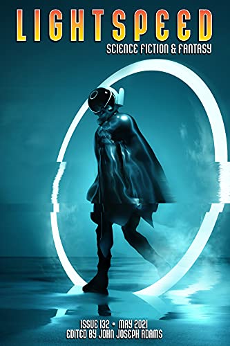 Lightspeed Magazine, Issue 132, May 2021 book cover