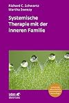 Systemische Therapie mit der inneren Familie (Leben Lernen, Bd. 321): Vollständig überarbeitete Neuausgabe (German Edition)