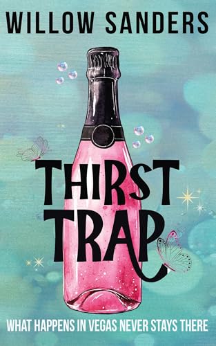 Thirst Trap (By: Willow Sanders) cover