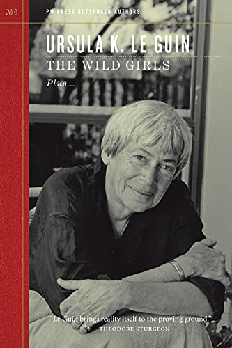 The Wild Girls (By: Ursula K. Le Guin,Eleanor Arnason) cover