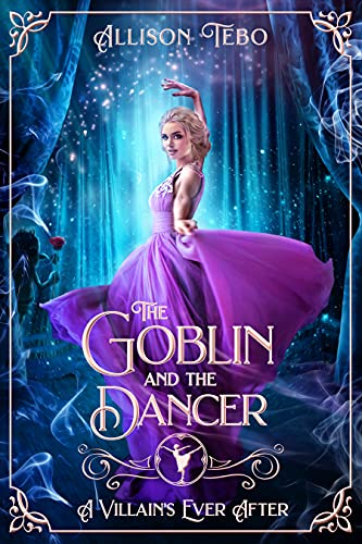 The Goblin and the Dancer (By: Allison Tebo) cover