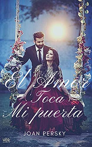 El amor toca mi puerta: Novela romantica contemporanea