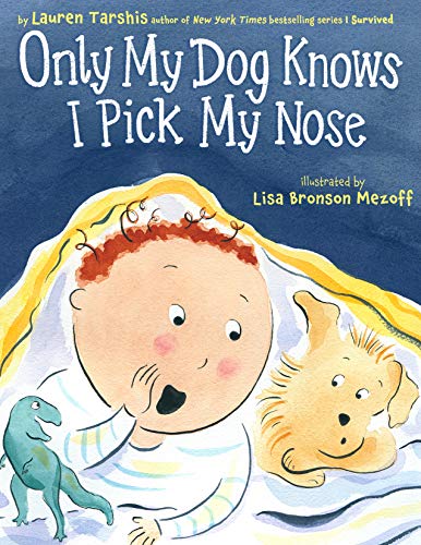Only My Dog Knows I Pick My Nose book cover