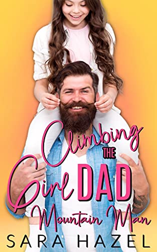 Climbing the Girl Dad Mountain Man (By: Sara Hazel) cover