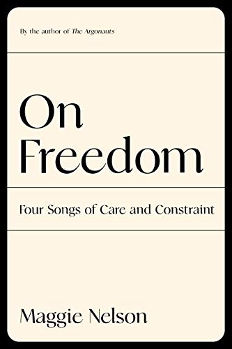 On Freedom: Four Songs of Care and Constraint book cover