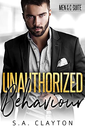 Unauthorized Behavior (By: S.A. Clayton) cover