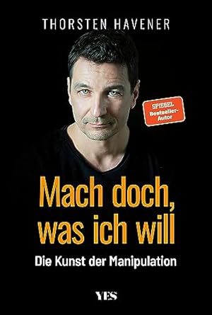 Die Macht der Manipulation Thorsten Havener