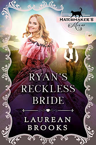 Ryan's Reckless Bride (By: Laurean Brooks) cover