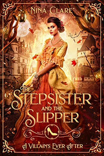 The Stepsister and the Slipper (By: Nina Clare) cover