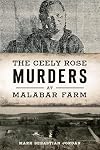 The Ceely Rose Murders at Malabar Farm