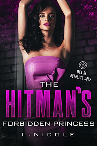 The Hitman's Forbidden Princess (By: L. Nicole) cover