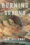 Burning Ground: A historical fiction novel of adventure, tragedy, and romance in the early days of Yellowstone (Frontier Traveler series)