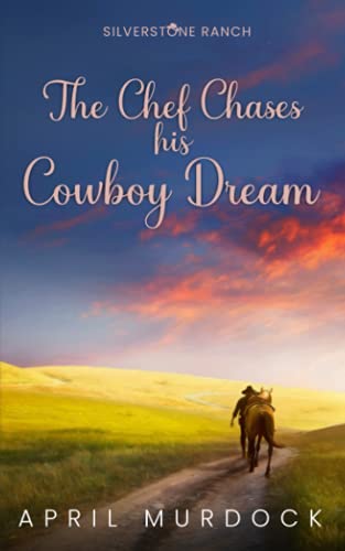 The Chef Chases his Cowboy Dream book cover