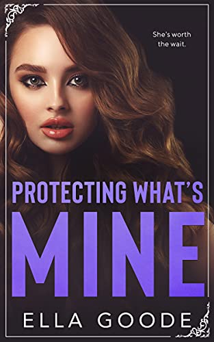 Protecting What's Mine cover