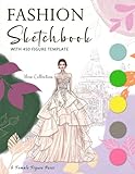 Fashion Sketchbook With Figure Template: 450 Female Figure Template for Fashion Designer & Illustrator to Unleash Your Creativity and Build Professional Portfolio