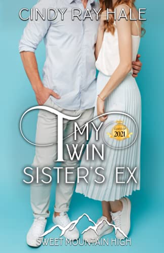 My Twin Sister's Ex (By: Cindy Ray Hale) cover