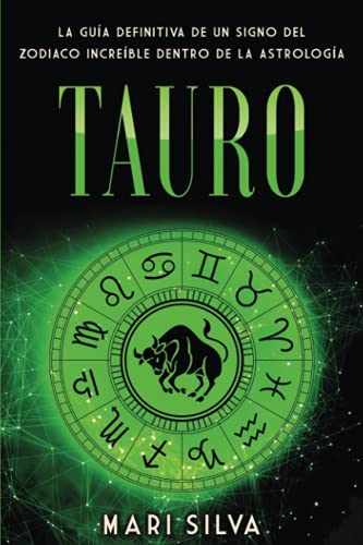 Tauro: la guía definitiva de un signo del zodiaco increíble