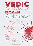 Vedic Astrology- Easy&Simple - The Notebook (Vedic Astrology for beginners)