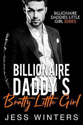 Billionaire Daddy’s Bratty Little Girl book cover