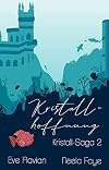Kristallhoffnung (Kristall-Saga 2) (German Edition)