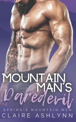 Mountain Man's Daredevil (By: Claire Ashlynn) cover