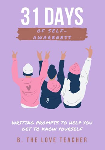 31 Days Of Self-awareness: Writing Prompts To Help You Get To Know Yourself book cover