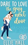 Dare to Love the Guy Next Door