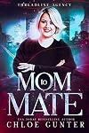 Mom to Mate (Threadline Agency Book 1)
