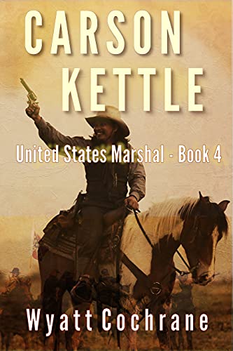 Carson Kettle U. S. Marshal Book 4 book cover