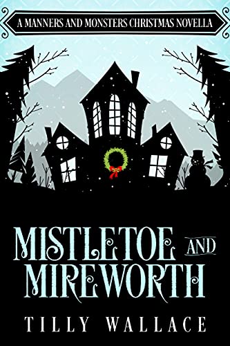Mistletoe and Mireworth book cover