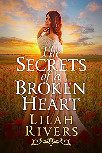 The Secrets of a Broken Heart (By: Lilah Rivers) cover