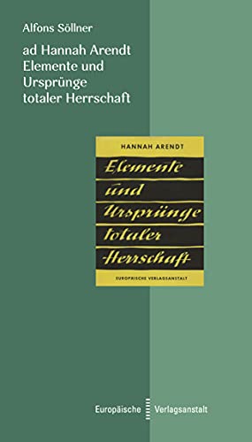 Der Ursprung der totalitären Herrschaft Hannah Arendt