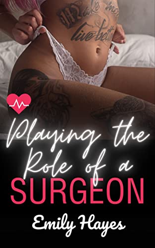 Playing the Role of a Surgeon book cover