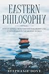 EASTERN PHILOSOPHY: How it Differs from Western Philosophy and its Relevance in the Modern World